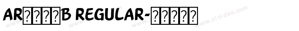 ARＰＯＰ４B Regular字体转换
